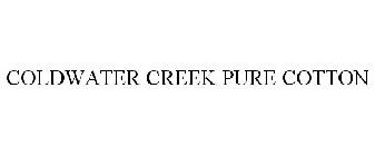 COLDWATER CREEK PURE COTTON