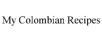 MY COLOMBIAN RECIPES