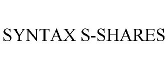 SYNTAX S-SHARES