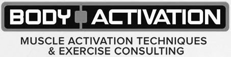 BODY ACTIVATION MUSCLE ACTIVATION TECHNIQUES & EXERCISE CONSULTING