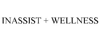 INASSIST + WELLNESS