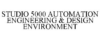 STUDIO 5000 AUTOMATION ENGINEERING & DESIGN ENVIRONMENT 