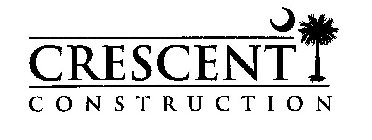 CRESCENT CONSTRUCTION