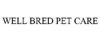 WELL BRED PET CARE