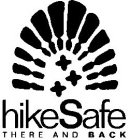 HIKESAFE THERE AND BACK