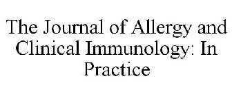 THE JOURNAL OF ALLERGY AND CLINICAL IMMUNOLOGY: IN PRACTICE