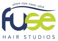 WHERE STYLE MEETS VALUE FUSE HAIR STUDIOS