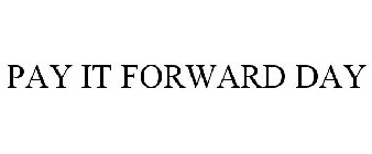 PAY IT FORWARD DAY