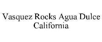 VASQUEZ ROCKS AGUA DULCE CALIFORNIA