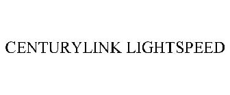 CENTURYLINK LIGHTSPEED