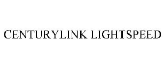 CENTURYLINK LIGHTSPEED