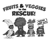 FRUITS & VEGGIES TO THE RESCUE! GERMS KEEP OUT!