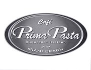 CAFÉ PRIMA PASTA RISTORANTE ITALIANO MIAMI BEACH EST 1993