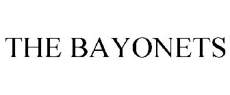 THE BAYONETS