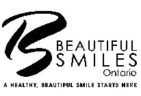 BS BEAUTIFUL SMILES ONTARIO A HEALTHY, BEAUTIFUL SMILE STARTS HERE