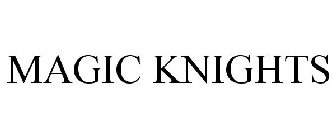 MAGIC KNIGHTS