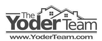 THE YODER TEAM WWW.YODERTEAM.COM