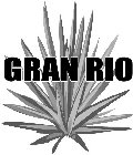 GRAN RIO