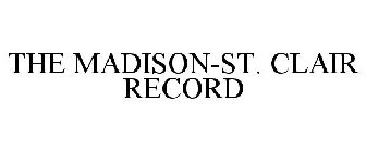 THE MADISON-ST. CLAIR RECORD