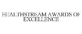 HEALTHSTREAM AWARDS OF EXCELLENCE