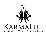 KARMALIFE MAKING THE WORLD A BETTER PLACE