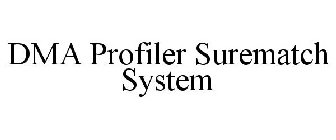 DMA PROFILER SUREMATCH SYSTEM