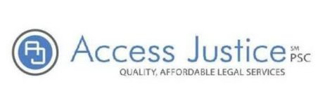 AJ ACCESS JUSTICE PSC QUALITY, AFFORDABLE, LEGAL SERVICES