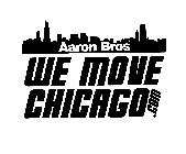 AARON BROS WE MOVE CHICAGO.COM