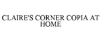 CLAIRE'S CORNER COPIA AT HOME