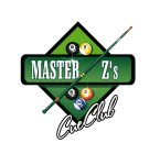 MASTER Z'S CUE CLUB 8 9 6 5 10