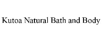 KUTOA NATURAL BATH AND BODY