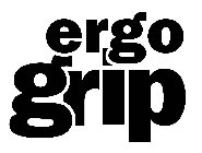 ERGO GRIP