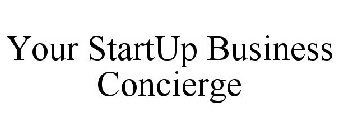 YOUR STARTUP BUSINESS CONCIERGE