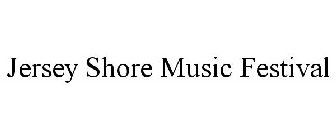 JERSEY SHORE MUSIC FESTIVAL