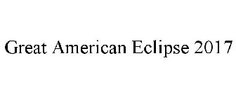 GREAT AMERICAN ECLIPSE 2017