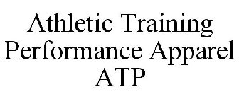 ATHLETIC TRAINING PERFORMANCE APPAREL ATP