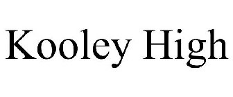 KOOLEY HIGH