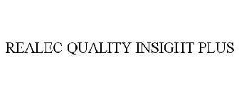 REALEC QUALITY INSIGHT PLUS