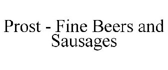 PROST - FINE BEERS AND SAUSAGES