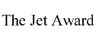 THE JET AWARD