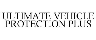 ULTIMATE VEHICLE PROTECTION PLUS