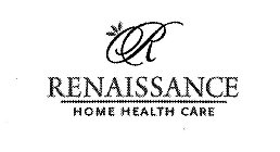 R RENAISSANCE HOME HEALTH CARE