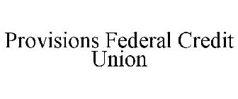PROVISIONS FEDERAL CREDIT UNION