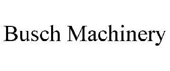 BUSCH MACHINERY