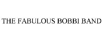 THE FABULOUS BOBBI BAND
