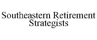 SOUTHEAST RETIREMENT STRATEGISTS