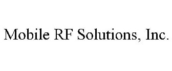 MOBILE RF SOLUTIONS, INC.
