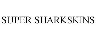 SUPER SHARKSKINS