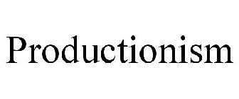 PRODUCTIONISM