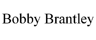 BOBBY BRANTLEY